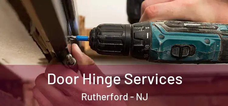  Door Hinge Services Rutherford - NJ