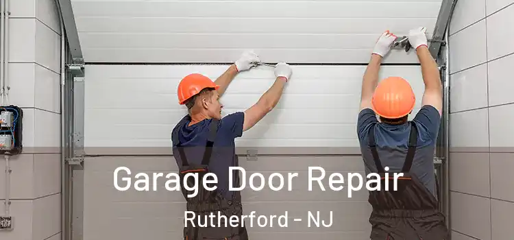  Garage Door Repair Rutherford - NJ