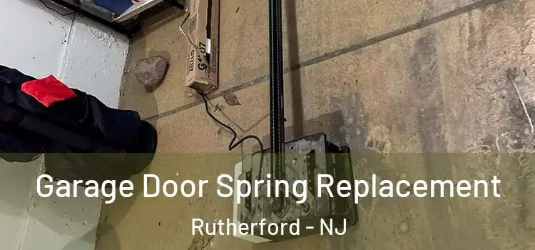  Garage Door Spring Replacement Rutherford - NJ