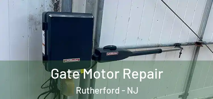 Gate Motor Repair Rutherford - NJ