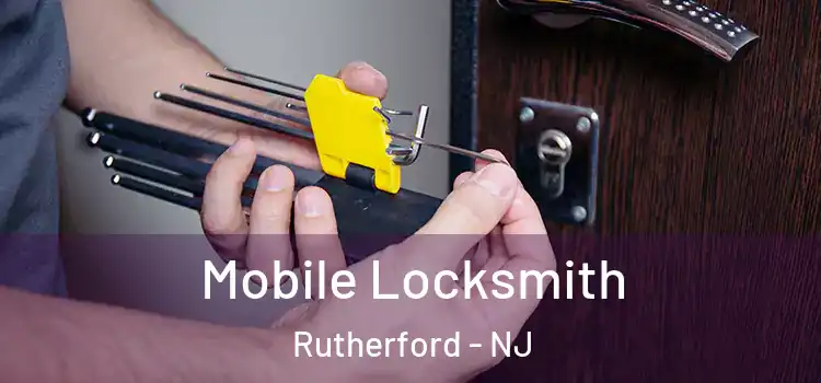  Mobile Locksmith Rutherford - NJ