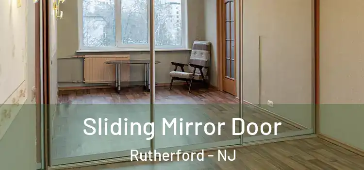  Sliding Mirror Door Rutherford - NJ